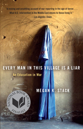 Every Man in This Village Is a Liar by Megan K. Stack