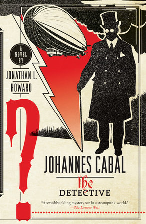 Johannes Cabal the Detective by Jonathan L. Howard