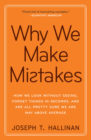Why We Make Mistakes by Joseph T. Hallinan