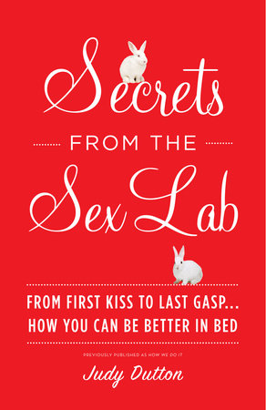 Secrets from the Sex Lab by Judy Dutton