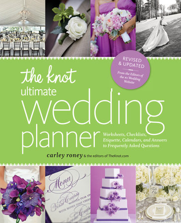 The Knot Ultimate Wedding Planner [Revised Edition] by Carley Roney and Editors of The Knot
