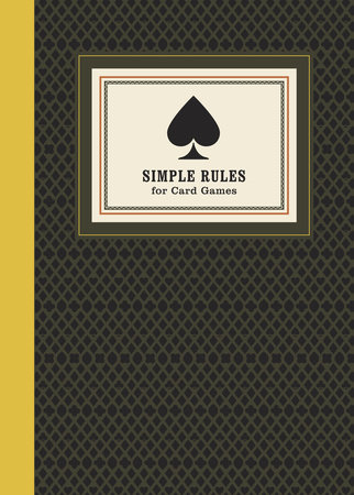 Simple Rules for Card Games by Potter Gift