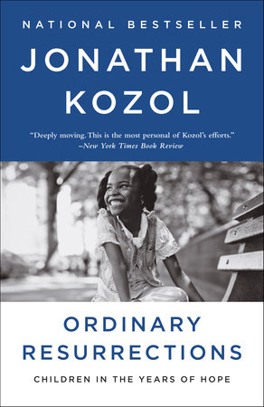 Ordinary Resurrections by Jonathan Kozol