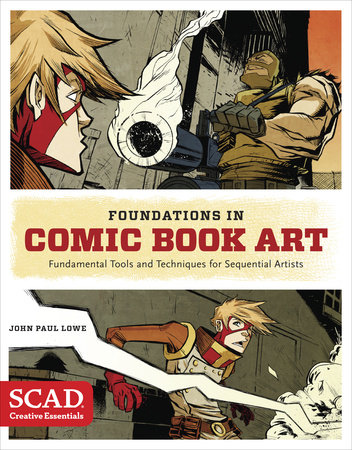 Foundations in Comic Book Art by John Paul Lowe