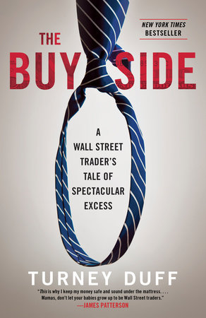 The Buy Side by Turney Duff