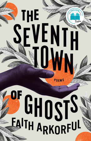 The Seventh Town of Ghosts by Faith Arkorful