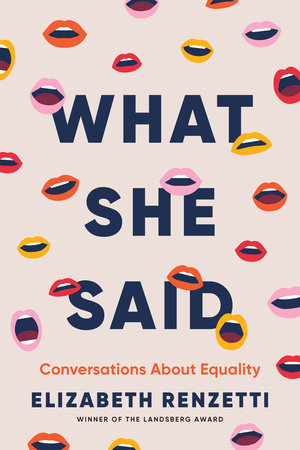 What She Said by Elizabeth Renzetti