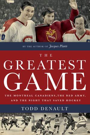 The Greatest Game by Todd Denault