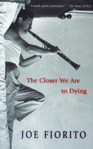 The Closer We Are to Dying