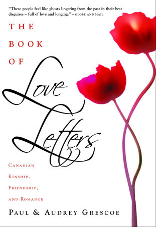 The Book Of Love Letters by Paul Grescoe and Audrey Grescoe