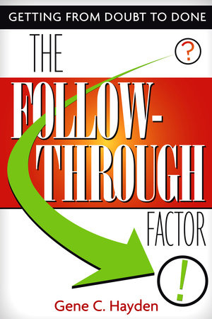 The Follow-Through Factor by Gene C. Hayden