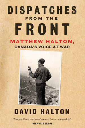 Dispatches from the Front by David Halton