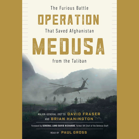 Operation Medusa by Major General David Fraser and Brian Hanington