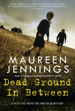 Dead Ground in Between by Maureen Jennings
