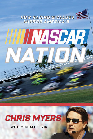 NASCAR Nation by Chris Myers, Michael Levin and NASCAR