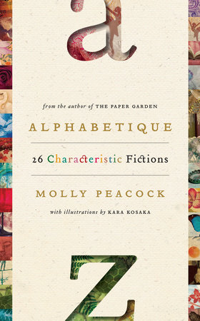 Alphabetique, 26 Characteristic Fictions by Molly Peacock