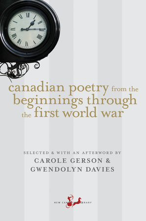 Canadian Poetry from the Beginnings Through the First World War by 
