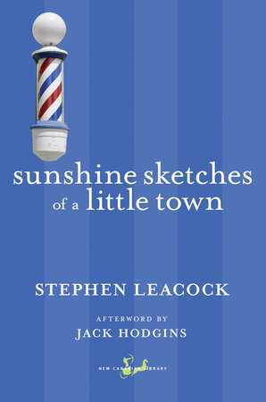 Sunshine Sketches of a Little Town by Stephen Leacock