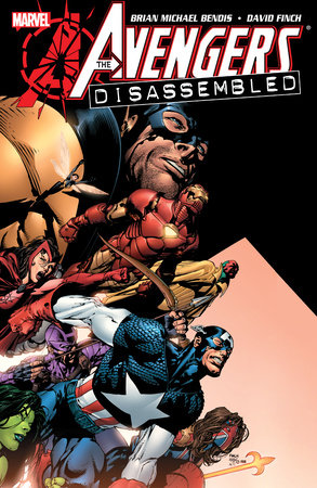 AVENGERS DISASSEMBLED by Brian Michael Bendis