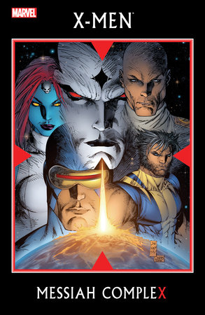 X-MEN: MESSIAH COMPLEX by Christopher Yost and Marvel Various