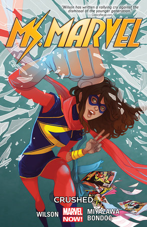 MS. MARVEL VOL. 3: CRUSHED by G. Willow Wilson and Mark Waid