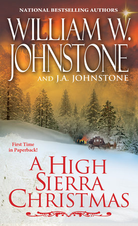A High Sierra Christmas by William W. Johnstone and J.A. Johnstone