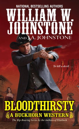 Bloodthirsty by William W. Johnstone; J.A. Johnstone