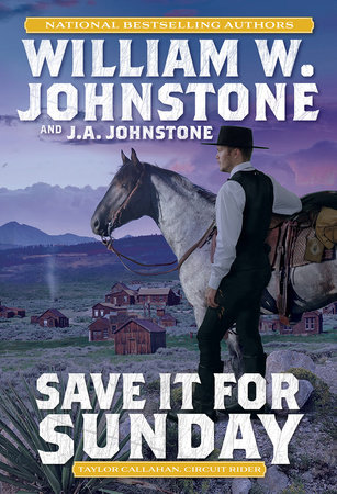 Save It for Sunday by William W. Johnstone and J.A. Johnstone