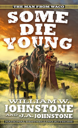 Some Die Young by William W. Johnstone and J.A. Johnstone