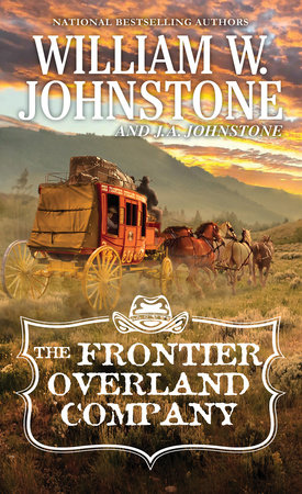 The Frontier Overland Company by William W. Johnstone and J.A. Johnstone