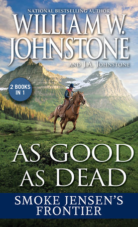 As Good as Dead by William W. Johnstone and J.A. Johnstone