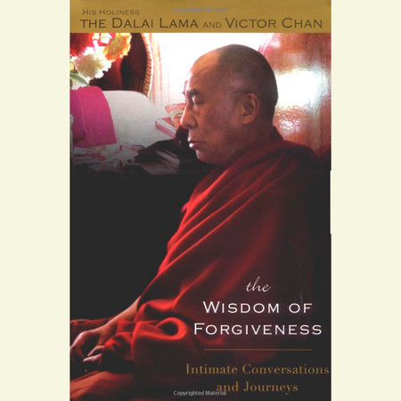 The Wisdom of Forgiveness by Dalai Lama and Victor Chan