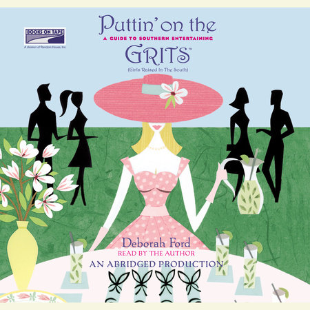 Puttin' on the Grits by Deborah Ford
