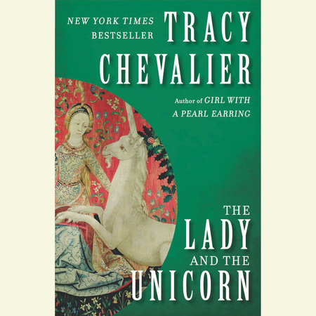 The Lady and the Unicorn by Tracy Chevalier