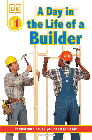 DK Readers L1: Jobs People Do: A Day in the Life of a Builder by Linda Hayward