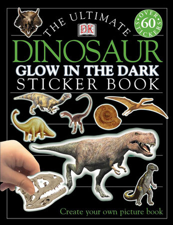 Ultimate Sticker Book: Glow in the Dark: Dinosaur by DK