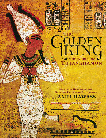 Golden King, The by Zahi Hawass