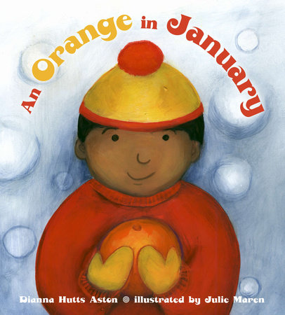 An Orange in January by Dianna Hutts Aston