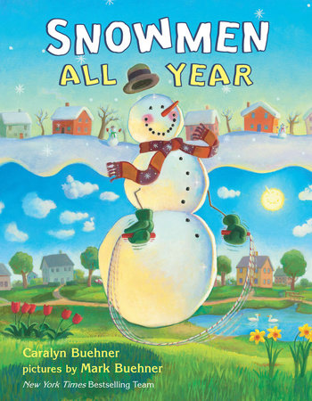 Snowmen All Year by Caralyn Buehner