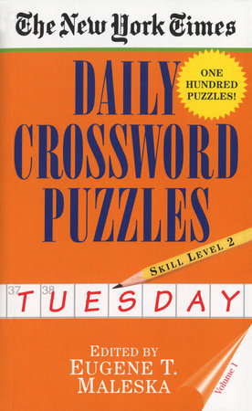 New York Times Daily Crossword Puzzles (Tuesday), Volume I by Eugene Maleska