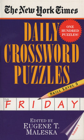 The New York Times Daily Crossword Puzzles: Friday, Volume 1 by New York Times