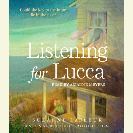 Listening for Lucca by Suzanne LaFleur