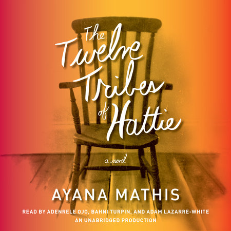 The Twelve Tribes of Hattie by Ayana Mathis