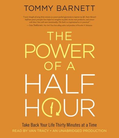 The Power of a Half Hour by Tommy Barnett