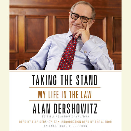 Taking the Stand by Alan Dershowitz