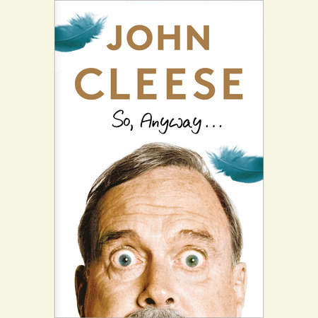 So, Anyway... by John Cleese