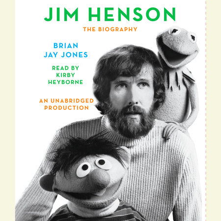 Jim Henson by Brian Jay Jones