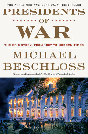 Presidents of War by Michael Beschloss