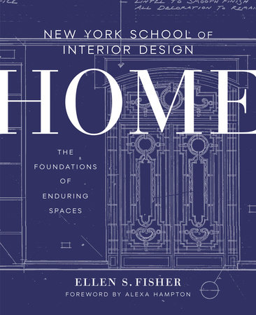 New York School of Interior Design: Home by Ellen S. Fisher and Jen Renzi