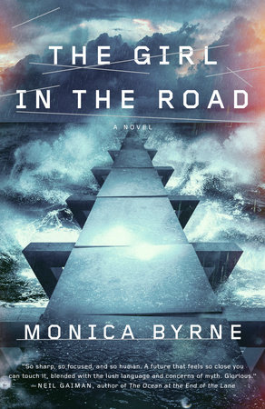 The Girl in the Road by Monica Byrne